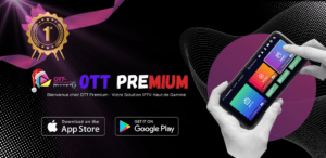 OTT PREMIUM compatible avec Smart TV, Android Box, iPhone et Fire Stick